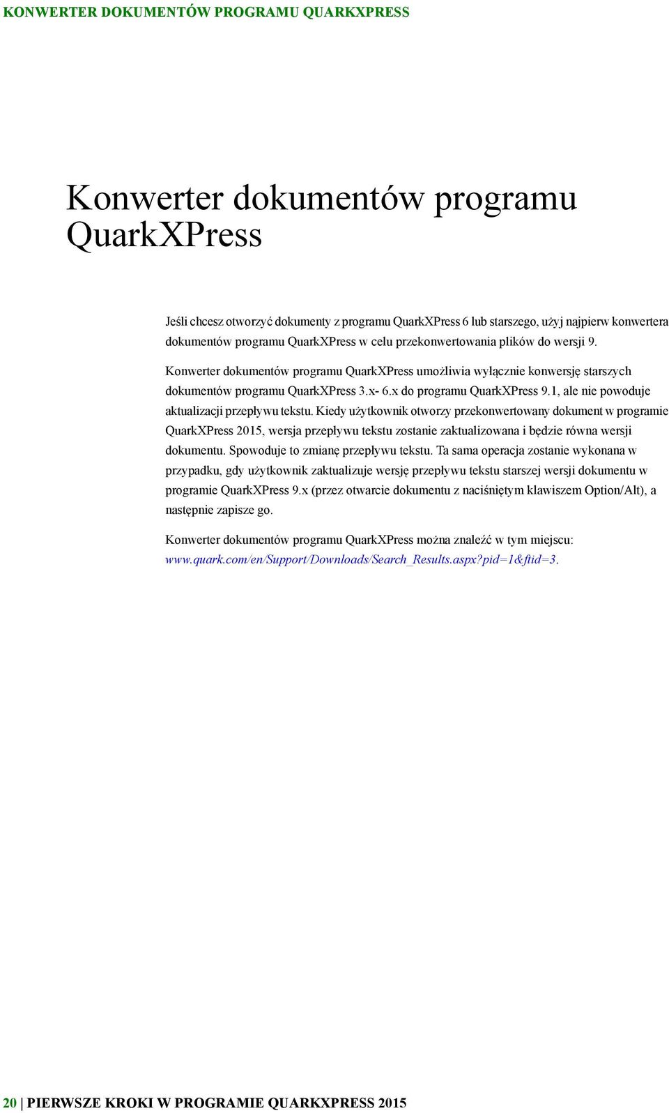 x do programu QuarkXPress 9.1, ale nie powoduje aktualizacji przepływu tekstu.
