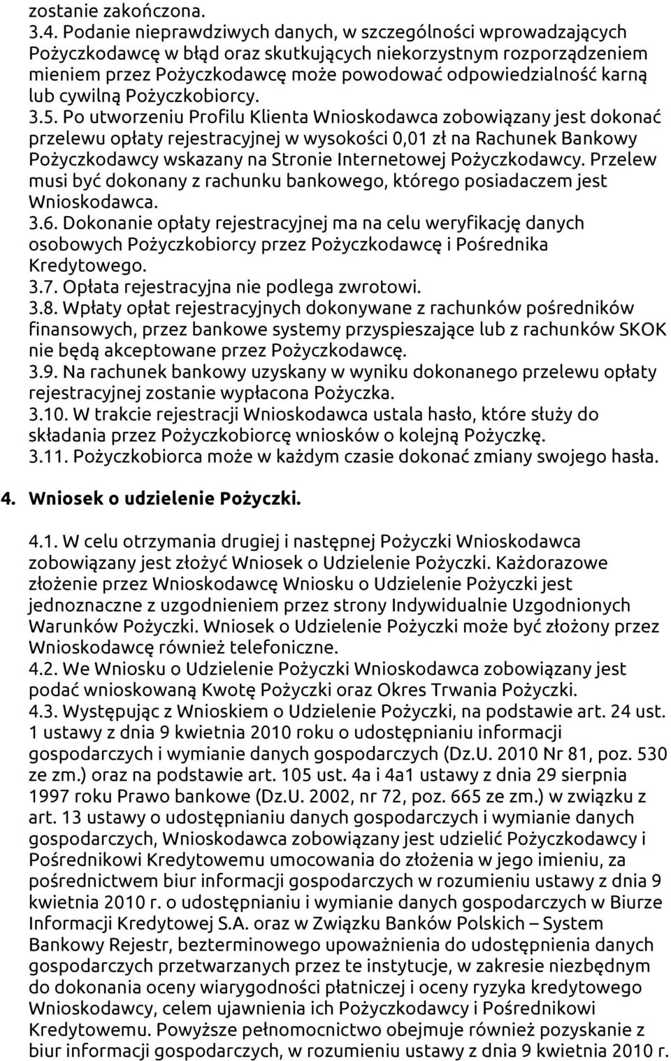 lub cywilną Pożyczkobiorcy. 3.5.