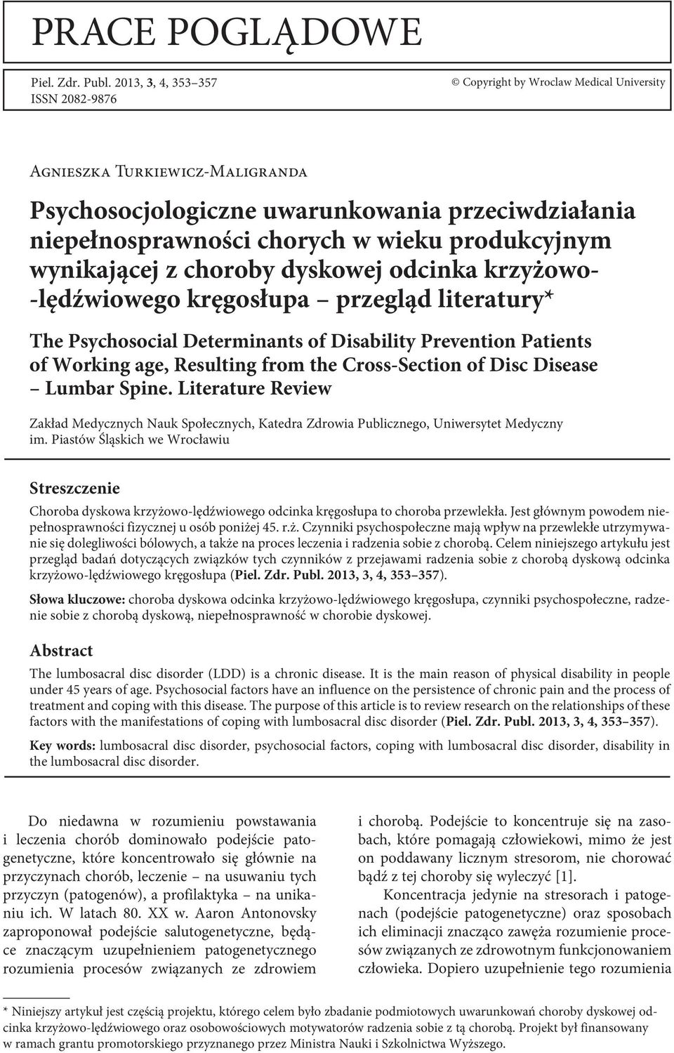 produkcyjnym wynikającej z choroby dyskowej odcinka krzyżowo- -lędźwiowego kręgosłupa przegląd literatury* The Psychosocial Determinants of Disability Prevention Patients of Working age, Resulting