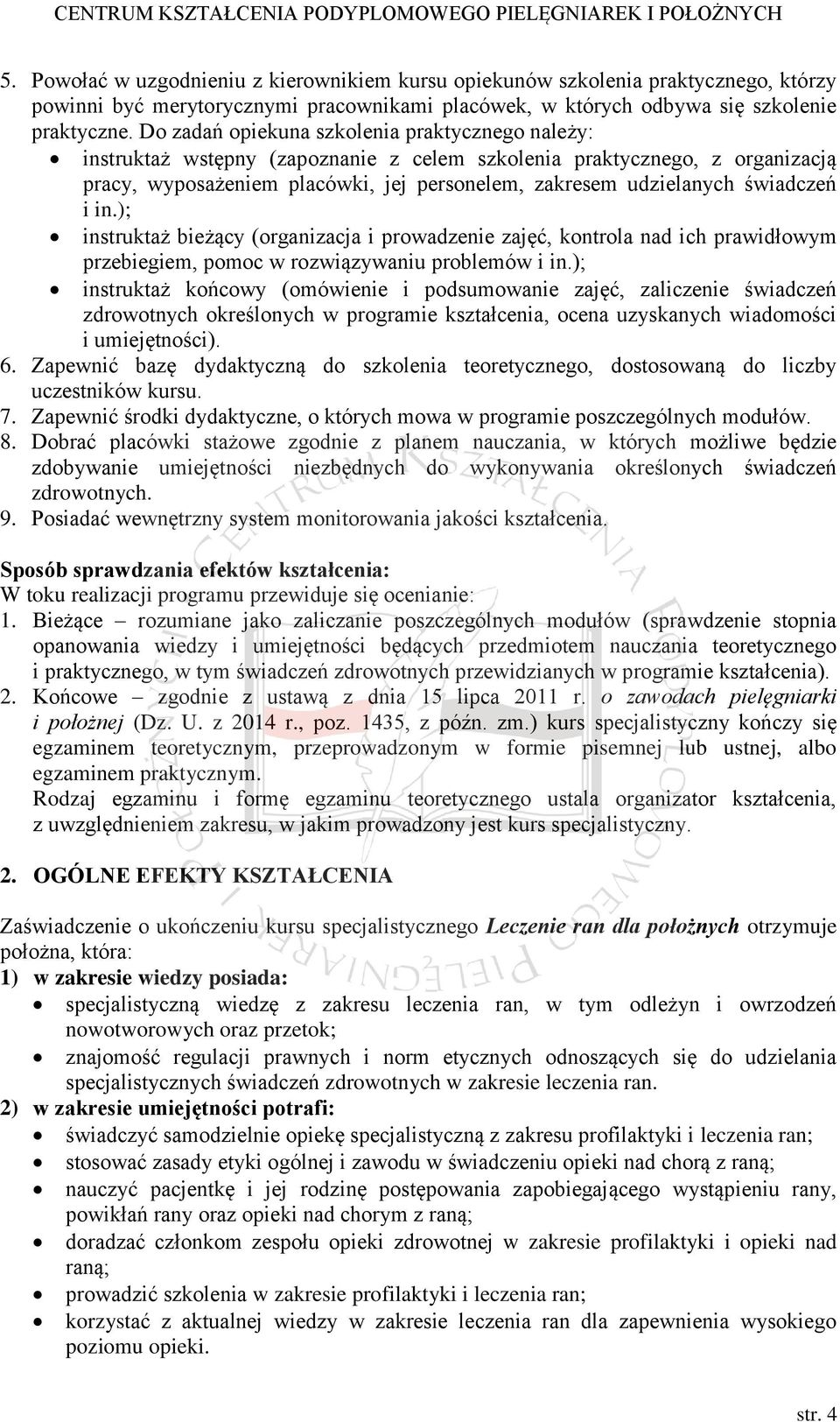 świadczeń i in.); instruktaż bieżący (organizacja i prowadzenie zajęć, kontrola nad ich prawidłowym przebiegiem, pomoc w rozwiązywaniu problemów i in.