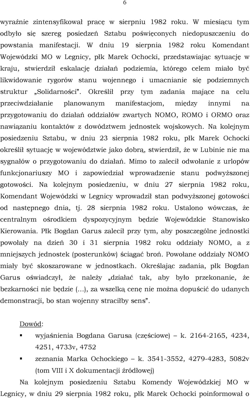 rygorów stanu wojennego i umacnianie się podziemnych struktur Solidarności.