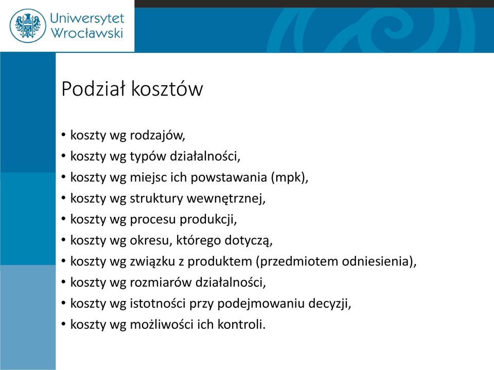 okresu, którego dotyczą, koszty wg związku z produktem (przedmiotem odniesienia), koszty wg