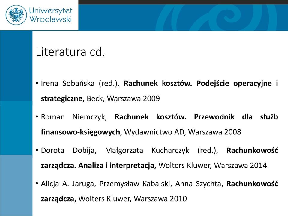 Przewodnik dla służb finansowo-księgowych, Wydawnictwo AD, Warszawa 2008 Dorota Dobija, Małgorzata Kucharczyk