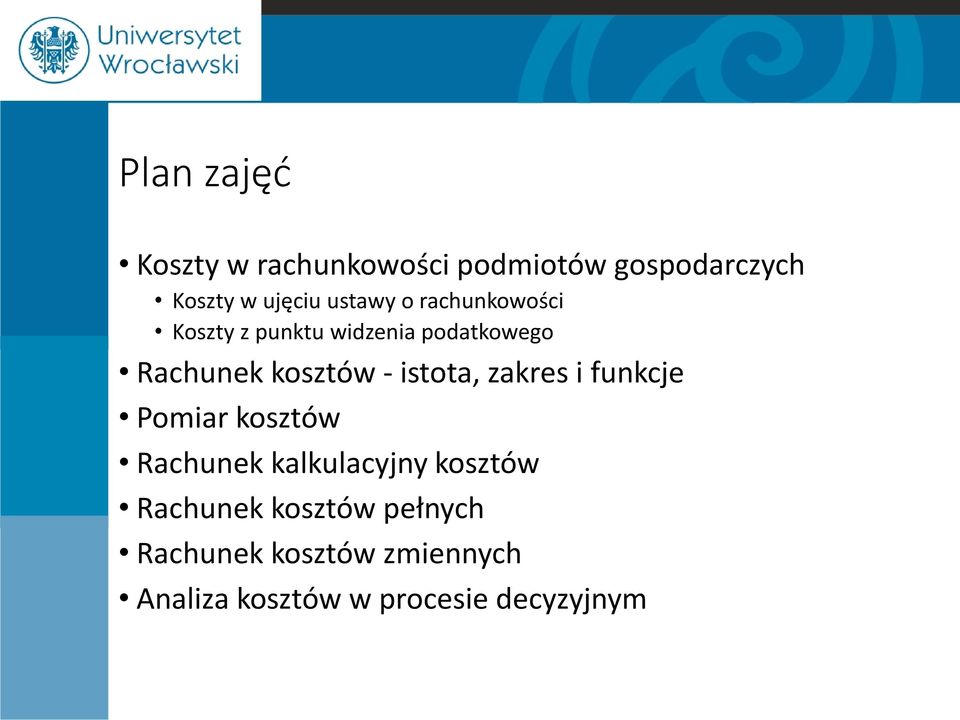 - istota, zakres i funkcje Pomiar kosztów Rachunek kalkulacyjny kosztów