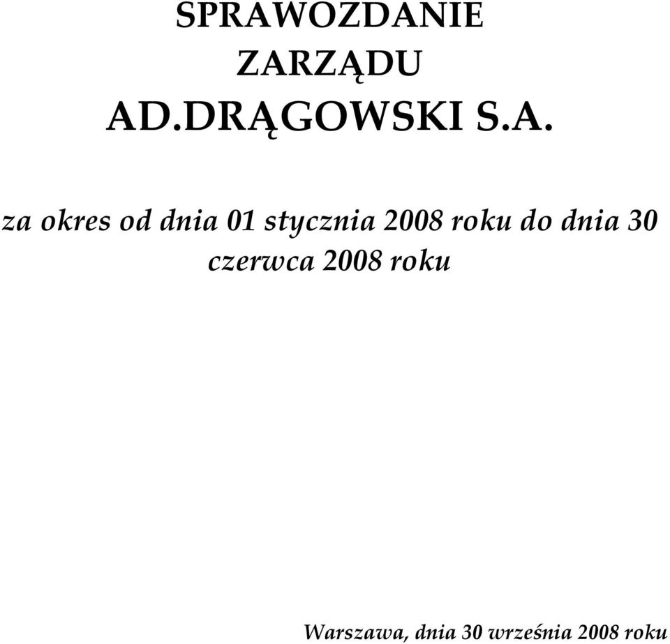 2008 roku do dnia 30 czerwca 2008