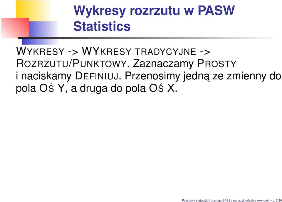 TRADYCYJNE -> ROZRZUTU/PUNKTOWY.