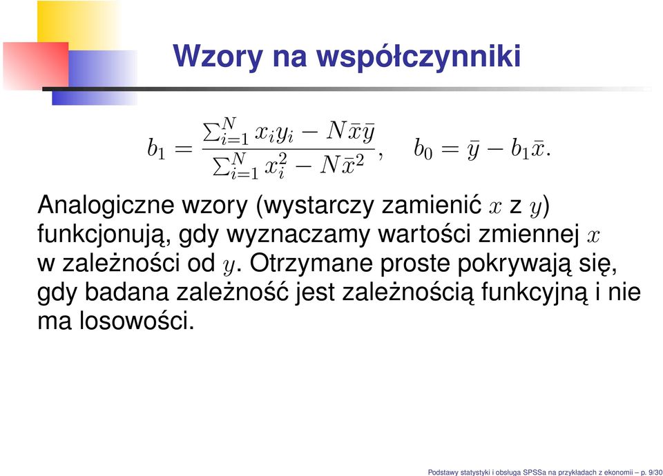 Analogiczne wzory (wystarczy zamienić x z y) funkcjonuja, gdy wyznaczamy wartości