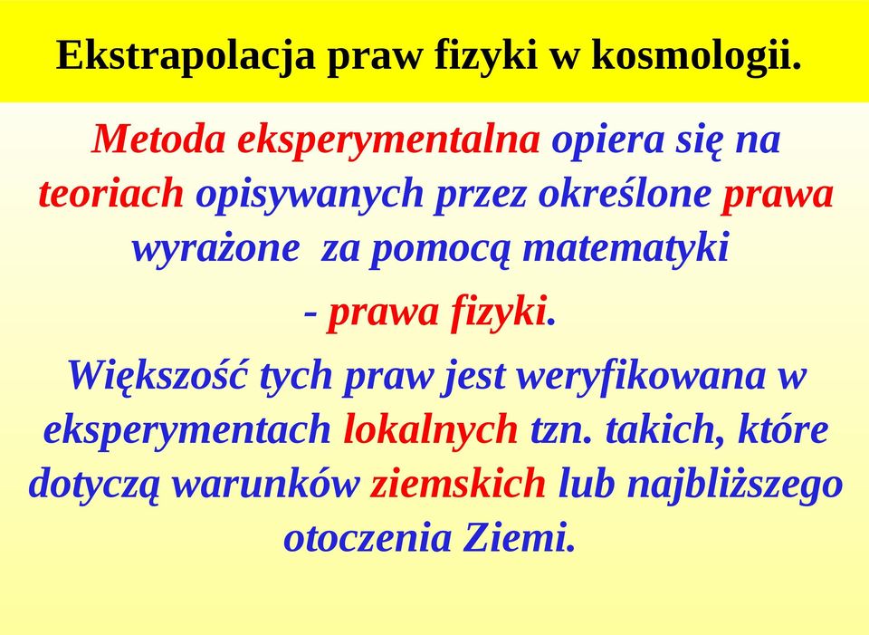 prawa wyrażone za pomocą matematyki - prawa fizyki.