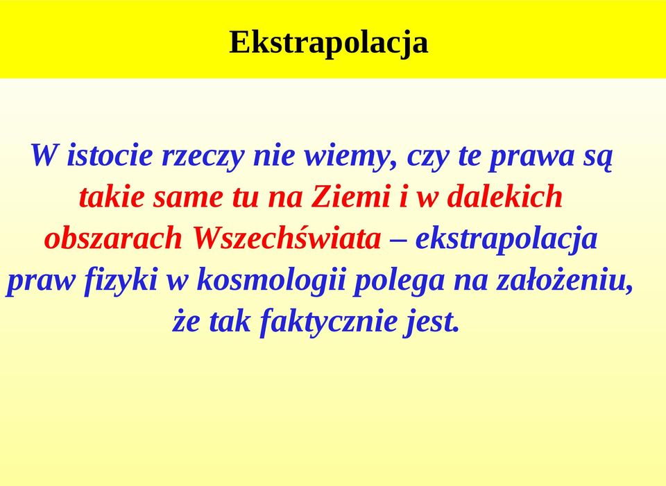 obszarach Wszechświata ekstrapolacja praw fizyki