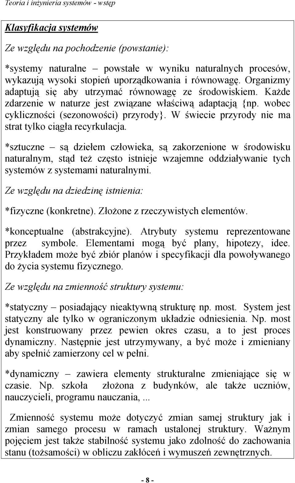 W świecie przyrody nie ma strat tylko ciągła recyrkulacja.