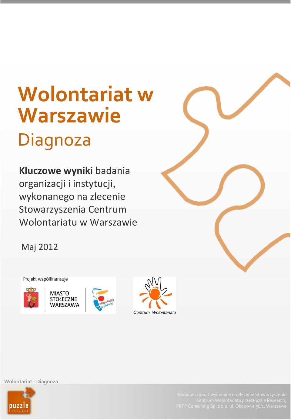 Warszawie Maj 2012 Badanie i raport wykonane na zlecenie Stowarzyszenie