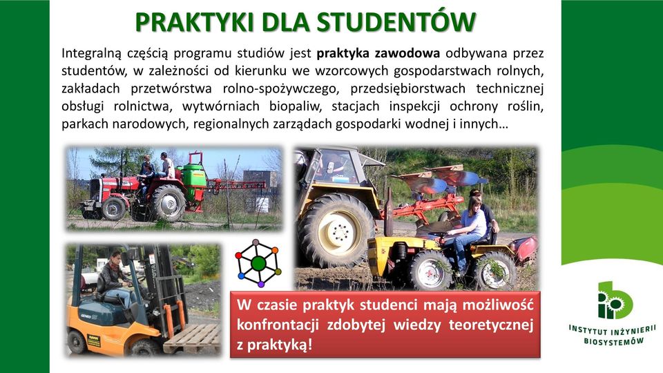technicznej obsługi rolnictwa, wytwórniach biopaliw, stacjach inspekcji ochrony roślin, parkach narodowych, regionalnych