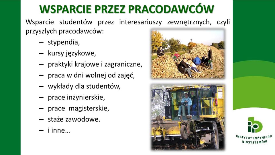praktyki krajowe i zagraniczne, praca w dni wolnej od zajęd, wykłady