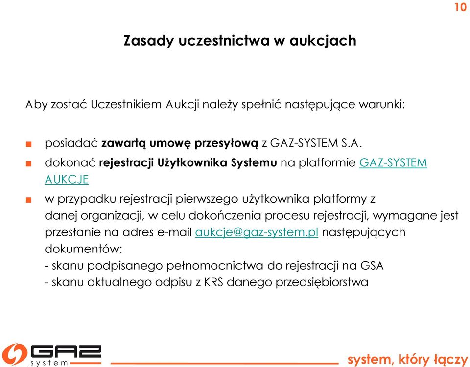 użytkownika platformy z danej organizacji, w celu dokończenia procesu rejestracji, wymagane jest przesłanie na adres e-mail