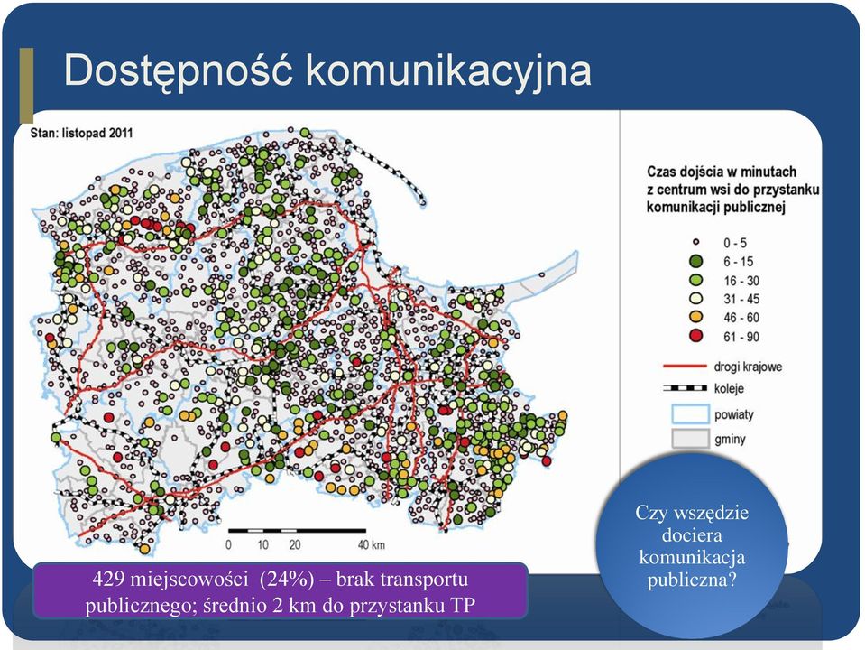 publicznego; średnio 2 km do