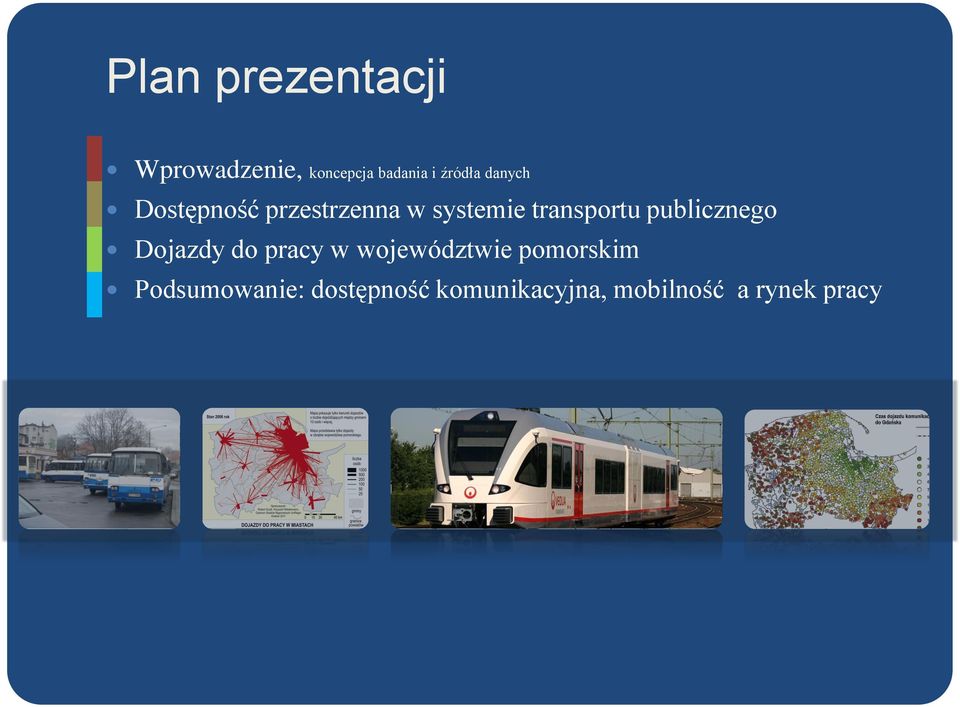 transportu publicznego Dojazdy do pracy w województwie