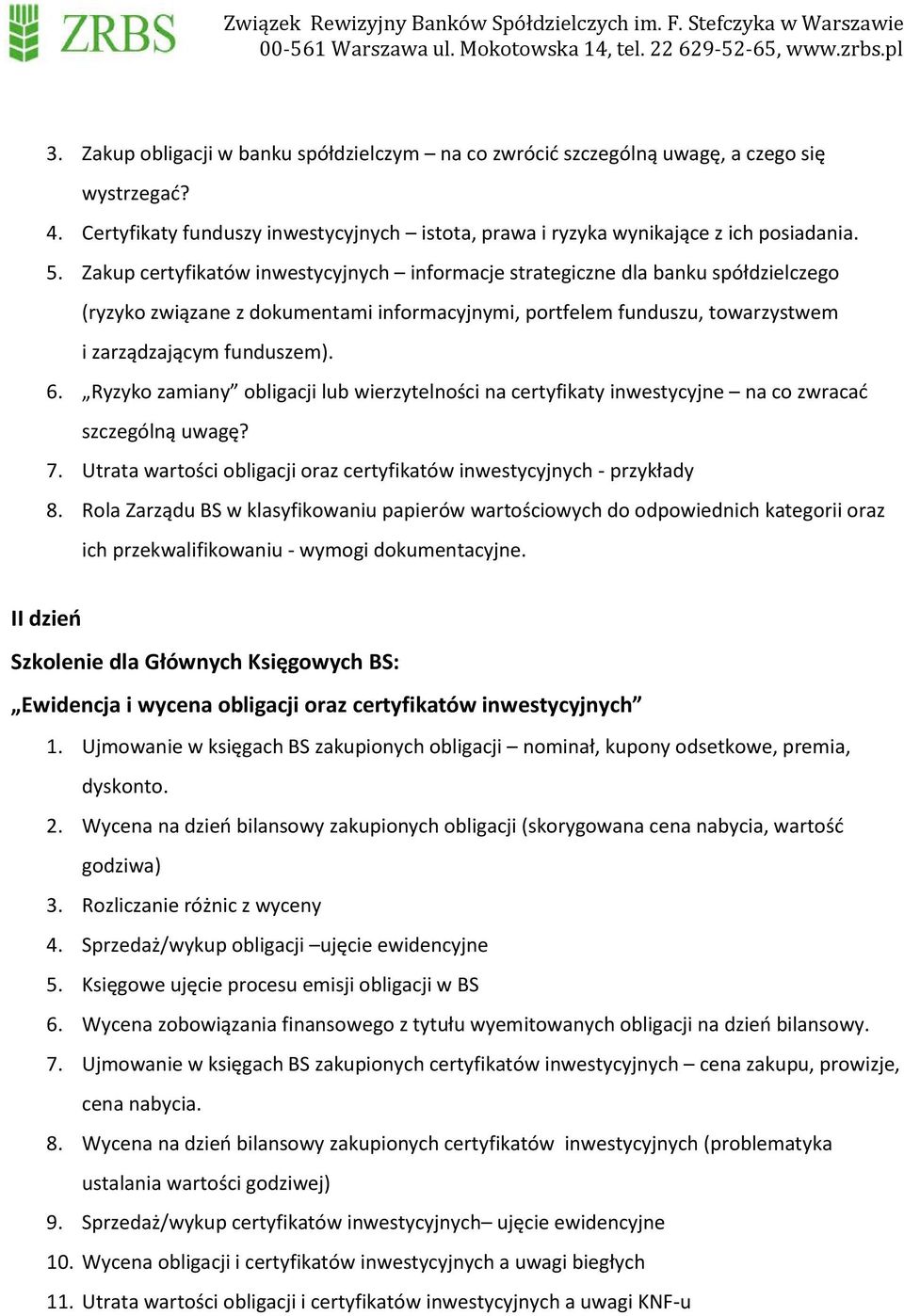 Ryzyko zamiany obligacji lub wierzytelności na certyfikaty inwestycyjne na co zwracać szczególną uwagę? 7. Utrata wartości obligacji oraz certyfikatów inwestycyjnych - przykłady 8.