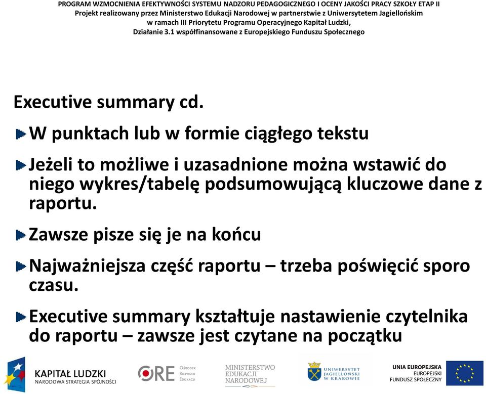 do niego wykres/tabelę podsumowującą kluczowe dane z raportu.