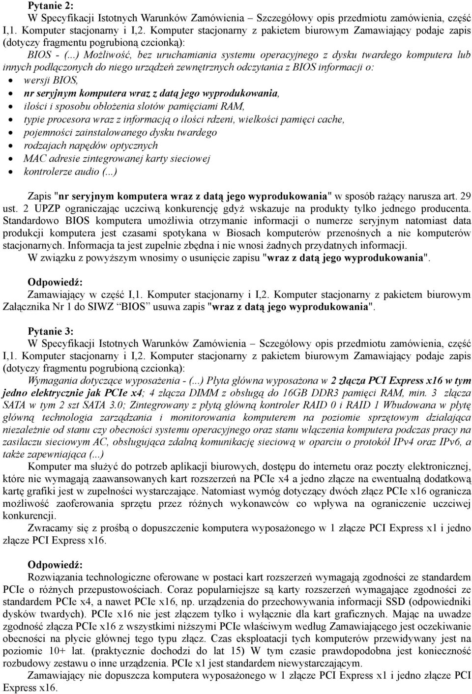 komputera wraz z datą jego wyprodukowania, ilości i sposobu obłożenia slotów pamięciami RAM, typie procesora wraz z informacją o ilości rdzeni, wielkości pamięci cache, pojemności zainstalowanego