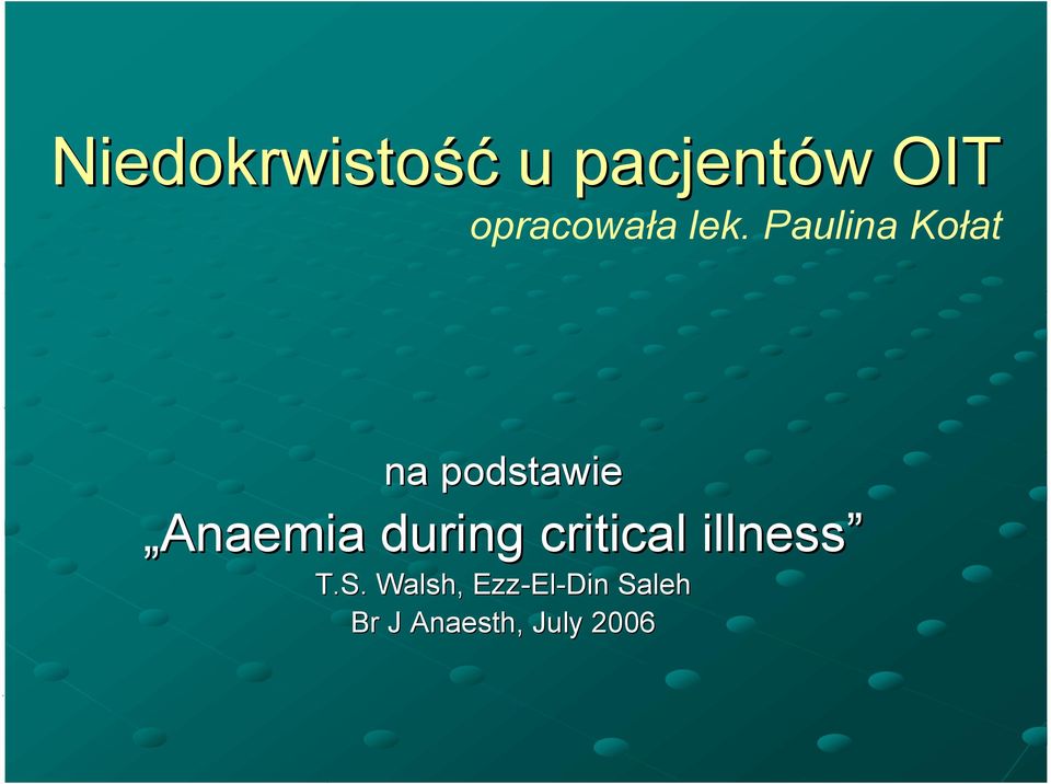 Paulina Kołat na podstawie Anaemia