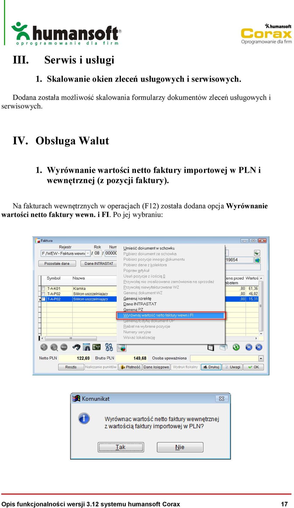 Wyrównanie wartości netto faktury importowej w PLN i wewnętrznej (z pozycji faktury).