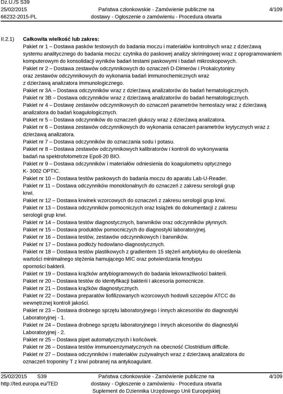 skriningowej wraz z oprogramowaniem komputerowym do konsolidacji wyników badań testami paskowymi i badań mikroskopowych.