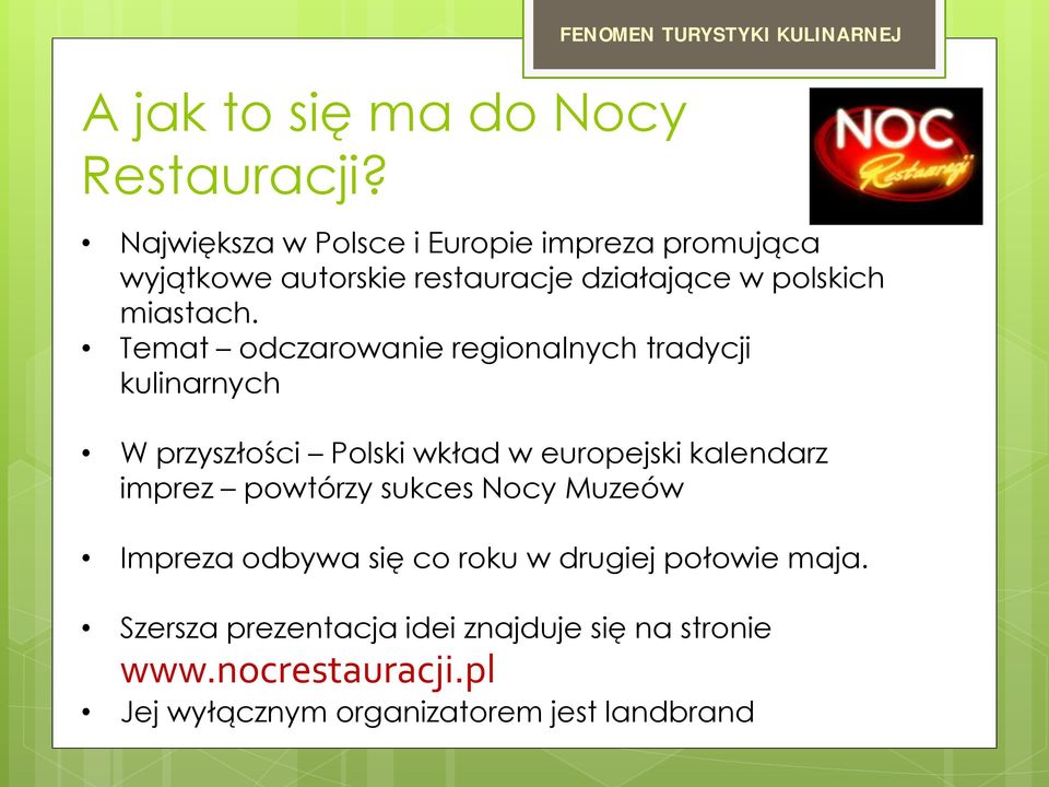 Temat odczarowanie regionalnych tradycji kulinarnych W przyszłości Polski wkład w europejski kalendarz imprez