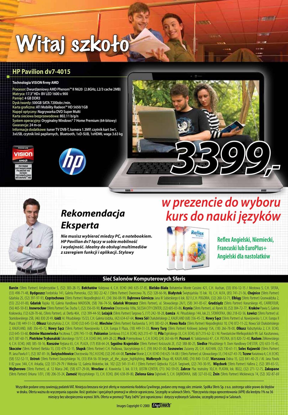 63 kg 3399,- Rekomendacja Eksperta Nie musisz wybierać miedzy PC, a notebookiem. HP Pavilion dv7 łączy w sobie mobilność i wydajność. Idealny do obsługi multimediów z szeregiem funkcji i aplikacji.