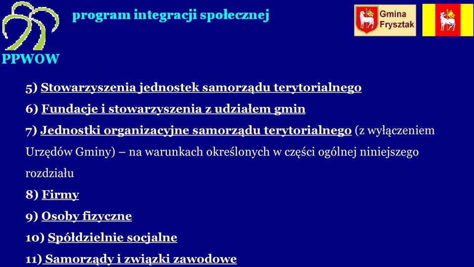 Urzędów Gminy) na warunkach określonych w części ogólnej niniejszego rozdziału 8)