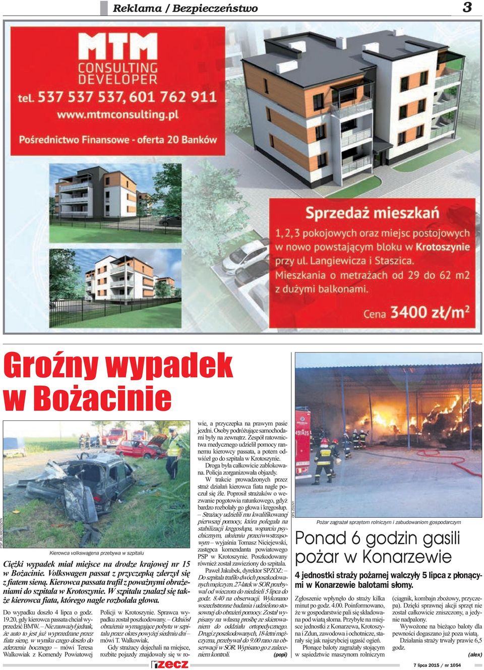 Ciê ki wypadek mia³ miejsce na drodze krajowej nr 15 w Bo acinie. Volkswagen passat z przyczepk¹ zderzy³ siê z fiatem sien¹. Kierowca passata trafi³ z powa nymi obra eniami do szpitala w Krotoszynie.