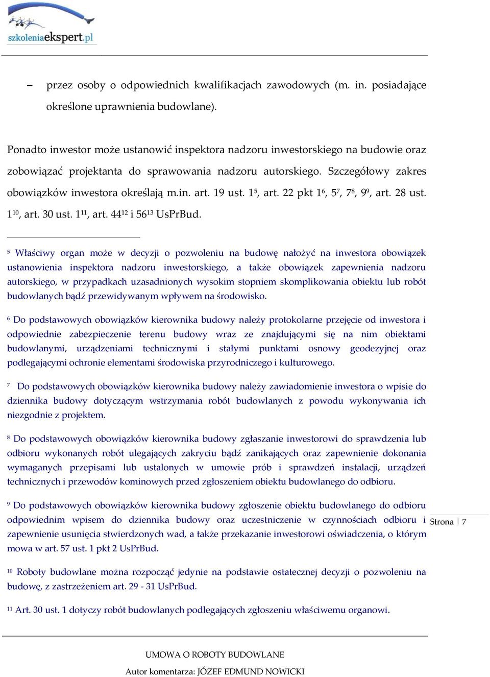 19 ust. 1 5, art. 22 pkt 1 6, 5 7, 7 8, 9 9, art. 28 ust. 1 10, art. 30 ust. 1 11, art. 44 12 i 56 13 UsPrBud.