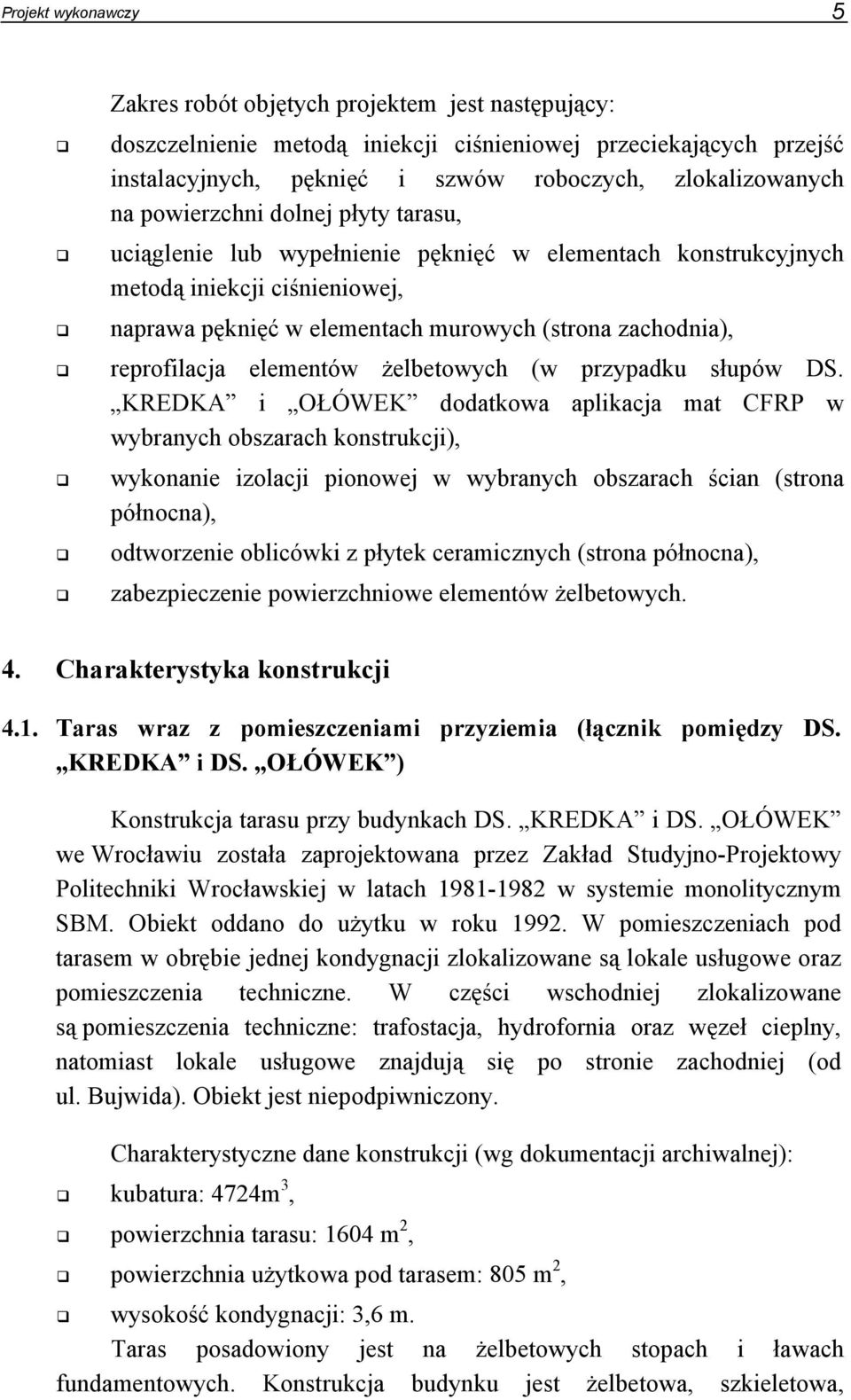 reprofilacja elementów żelbetowych (w przypadku słupów DS.