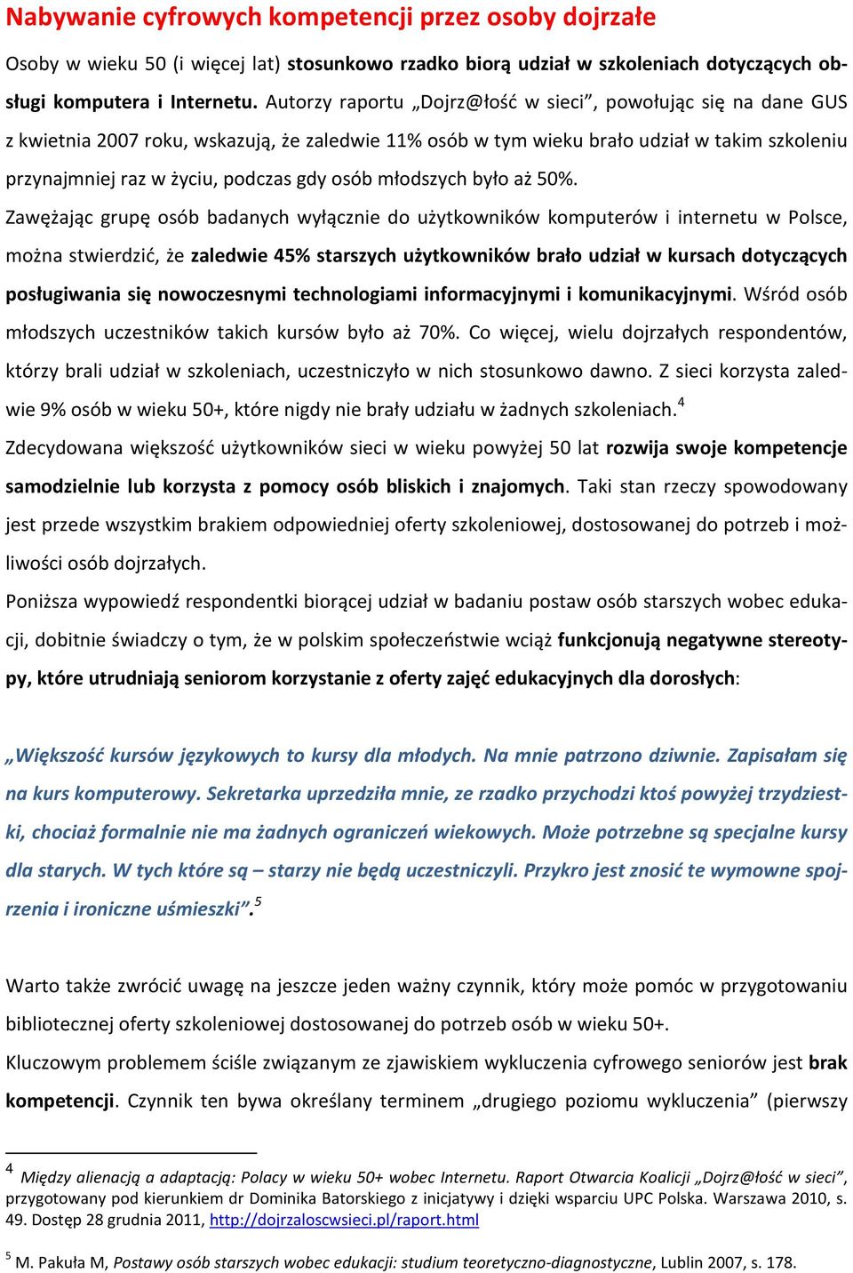 osób młodszych było aż 50%.