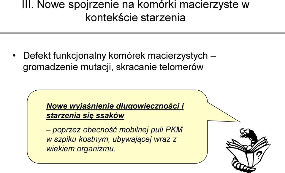 telomerów Nowe wyjaśnienie długowieczności i starzenia się ssaków poprzez