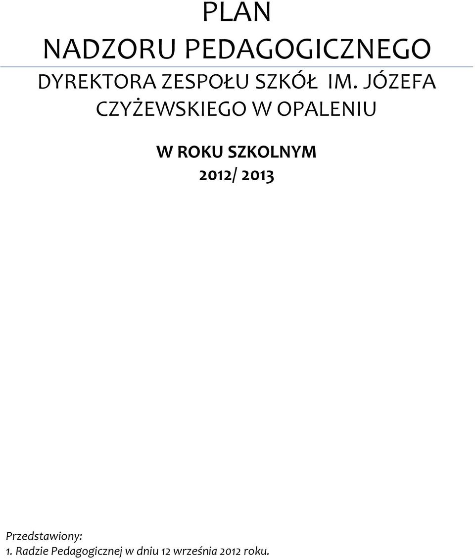 JÓZEFA CZYŻEWSKIEGO W OPALENIU W ROKU