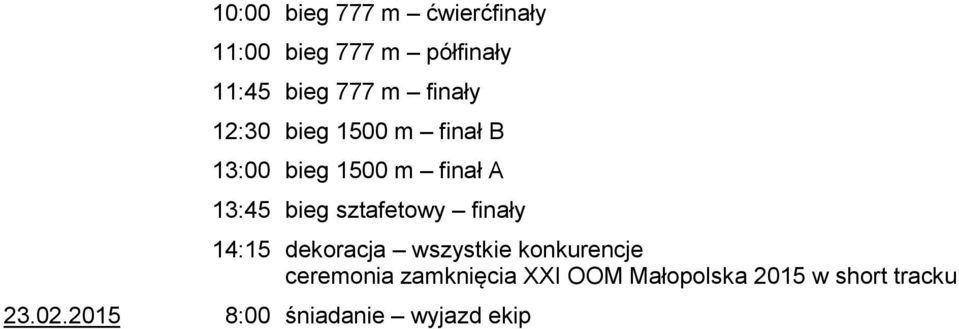 sztafetowy finały 14:15 dekoracja wszystkie konkurencje ceremonia