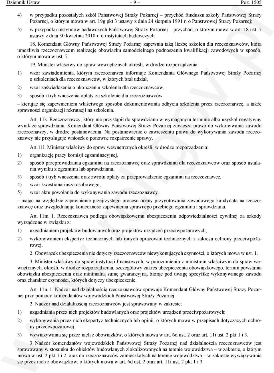7 ustawy z dnia 30 kwietnia 2010 r. o instytutach badawczych. 18.