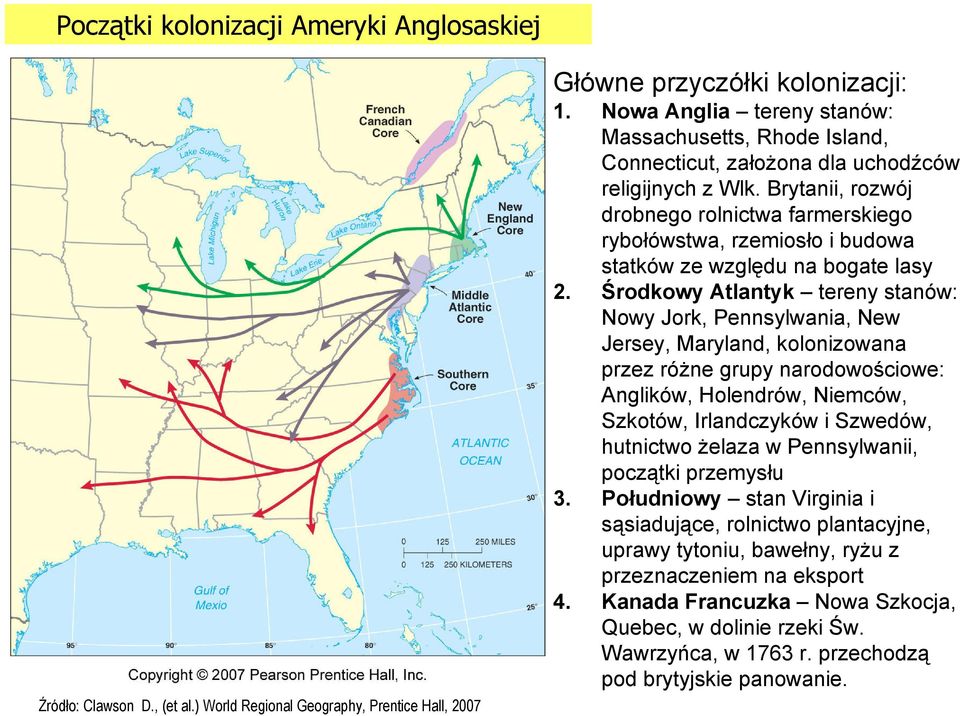 Brytanii, rozwój drobnego rolnictwa farmerskiego rybołówstwa, rzemiosło i budowa statków ze względu na bogate lasy 2.