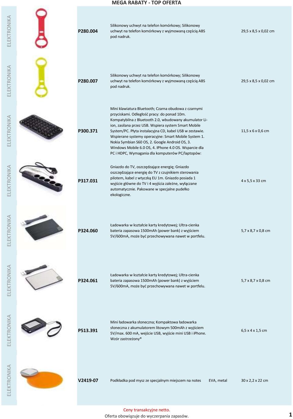 371 Mini klawiatura Bluetooth; Czarna obudowa z czarnymi przyciskami. Odległość pracy: do ponad 10m. Kompatybilna z Bluetooth 2.0, wbudowany akumulator Liion, zasilana przez USB.