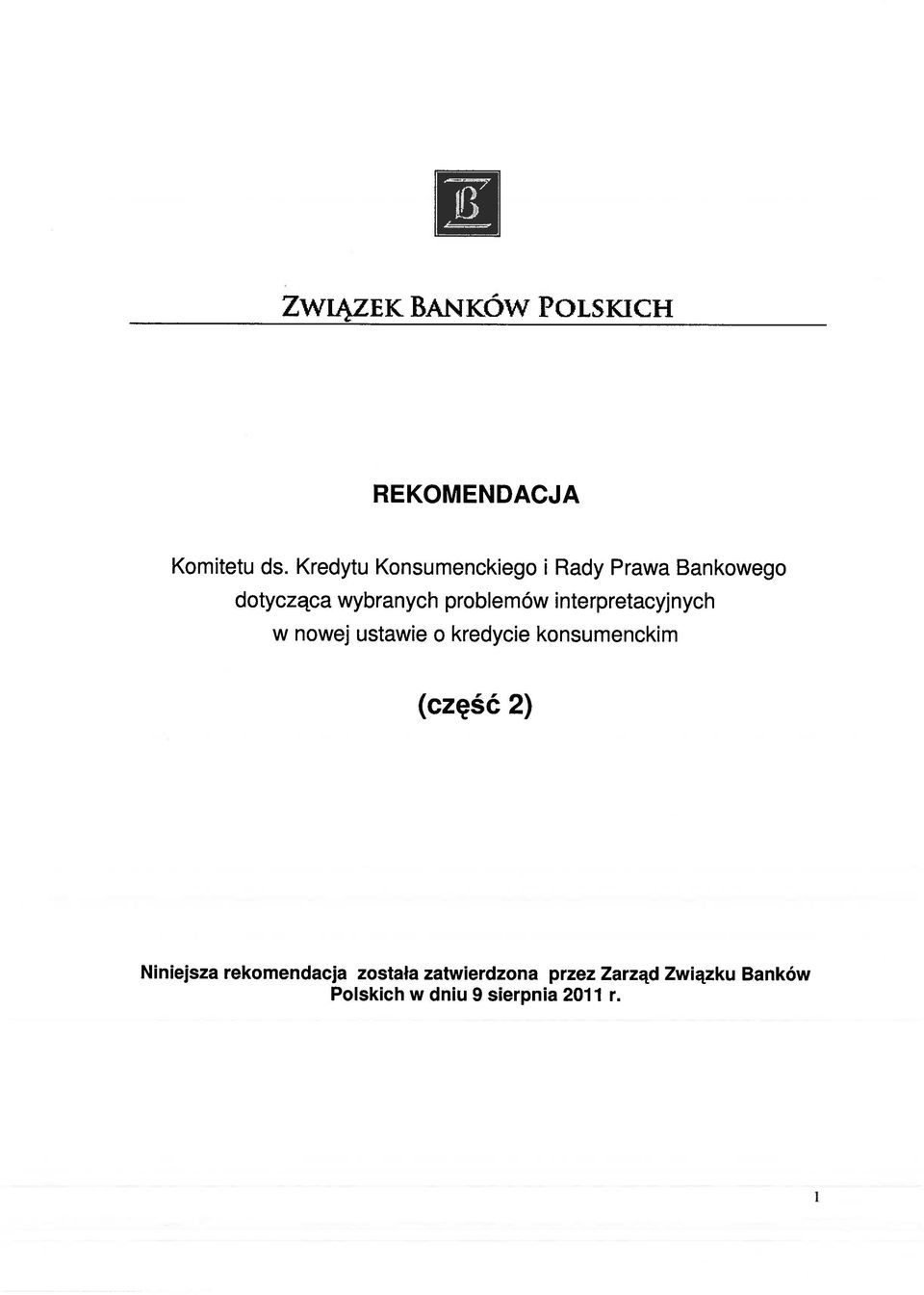 problemów interpretacyjnych w nowej ustawie o kredycie konsumenckim (część