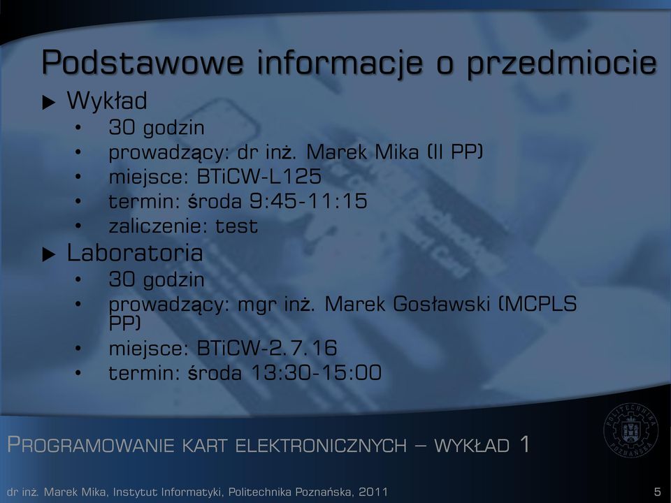 Laboratoria 30 godzin prowadzący: mgr inż.