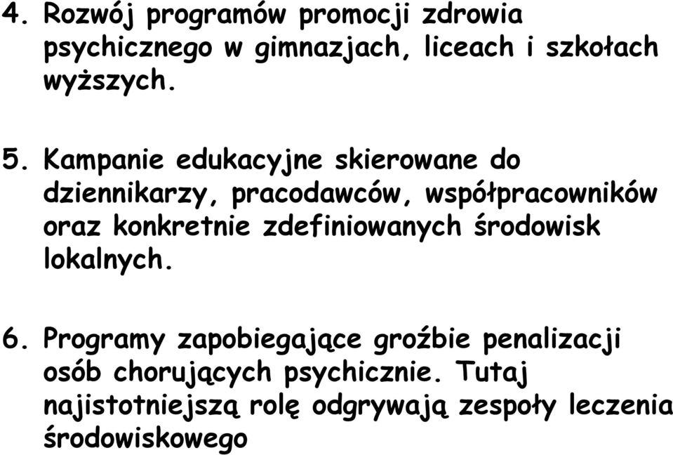 konkretnie zdefiniowanych środowisk lokalnych. 6.