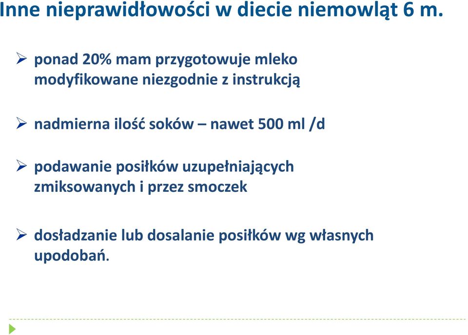 instrukcją nadmierna ilość soków nawet 500 ml /d podawanie posiłków