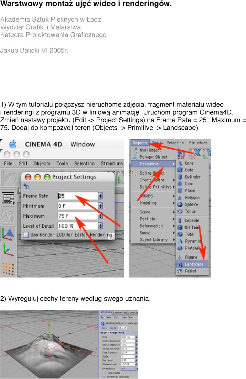 1) W tym tutorialu połączysz nieruchome zdjęcia, fragment materiału wideo i renderingi z programu 3D w liniową animację.