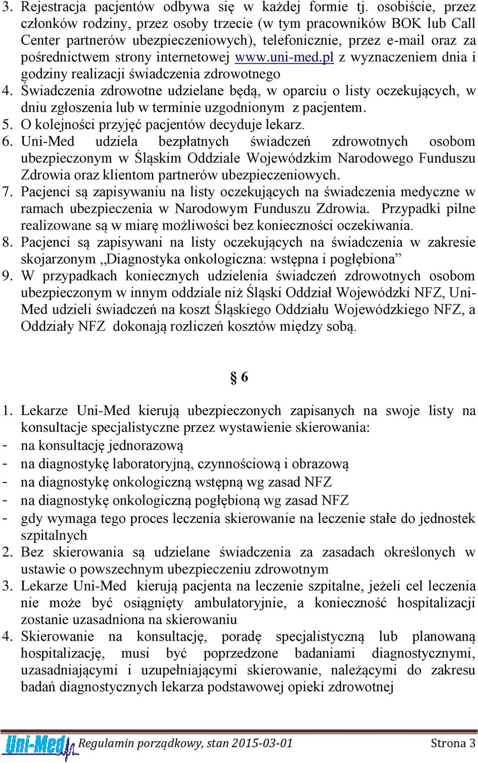 uni-med.pl z wyznaczeniem dnia i godziny realizacji świadczenia zdrowotnego 4.