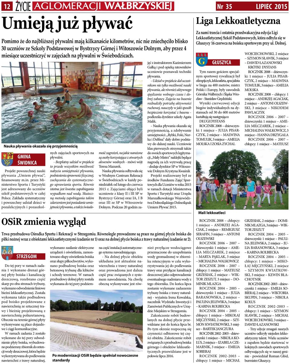 Nauka pływania okazała się przyjemnością GMINA OSiR zmienia wygląd Trwa przebudowa Ośrodka Sportu i Rekreacji w Strzegomiu.