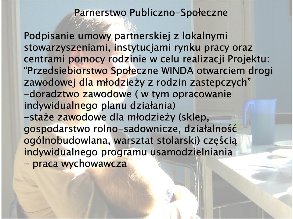 -doradztwo zawodowe ( w tym opracowanie indywidualnego planu działania) ania) -sta staże zawodowe dla młodzie odzieży (sklep, gospodarstwo