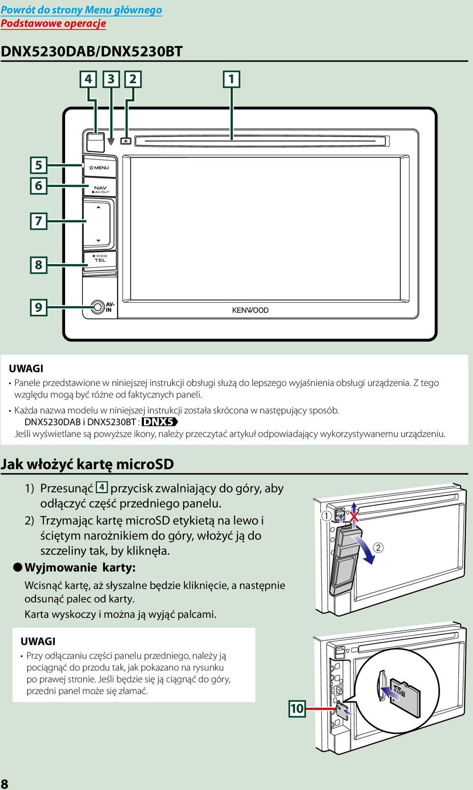 DNX5230DAB i DNX5230BT : Jeśli wyświetlane są powyższe ikony, należy przeczytać artykuł odpowiadający wykorzystywanemu urządzeniu.