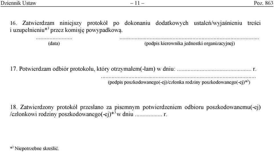 ...... (data) (podpis kierownika jednostki organizacyjnej) 17. Potwierdzam odbiór protokołu, który otrzymałem(-łam) w dniu:... r.