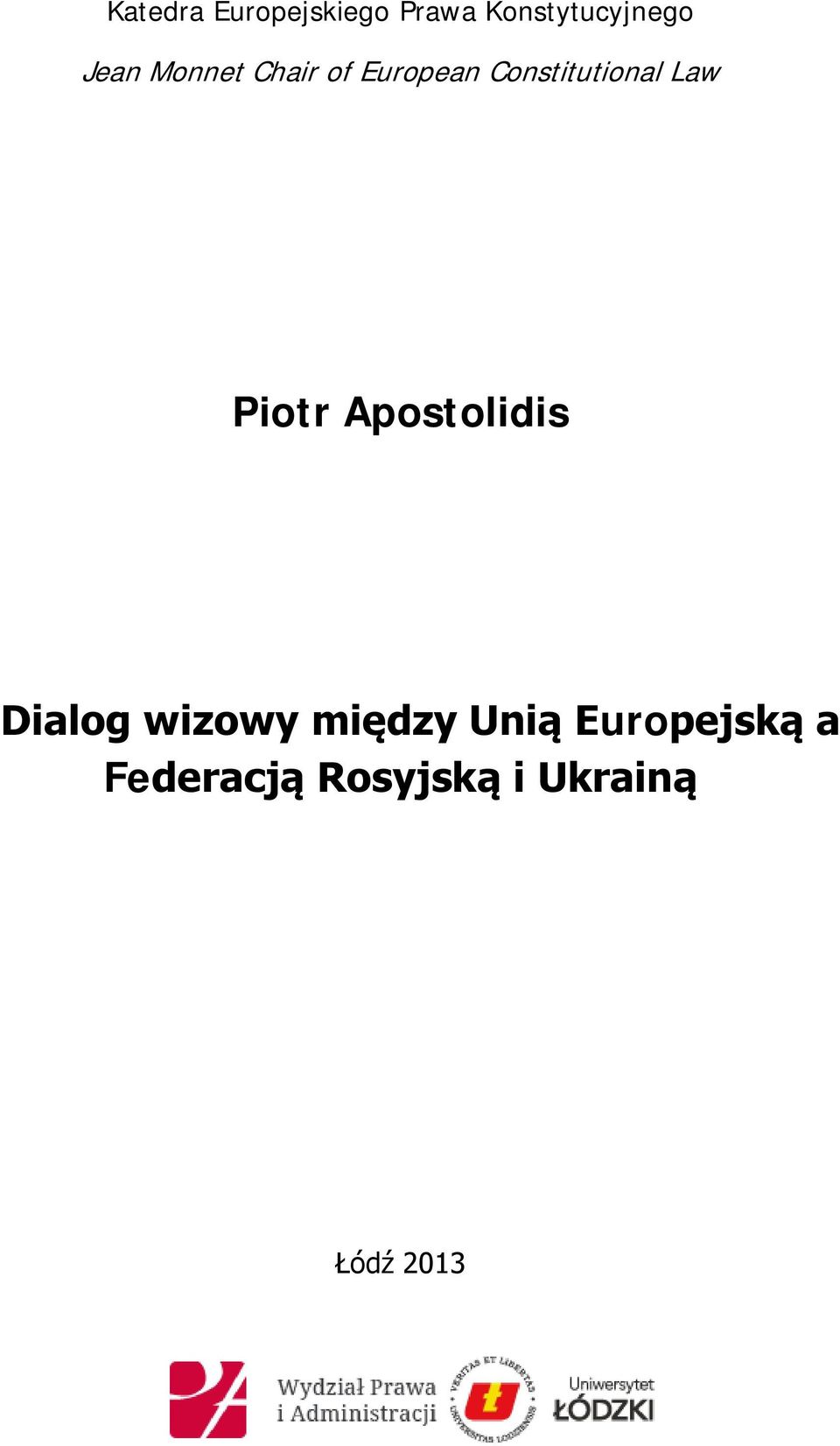 Law Piotr Apostolidis Dialog wizowy między